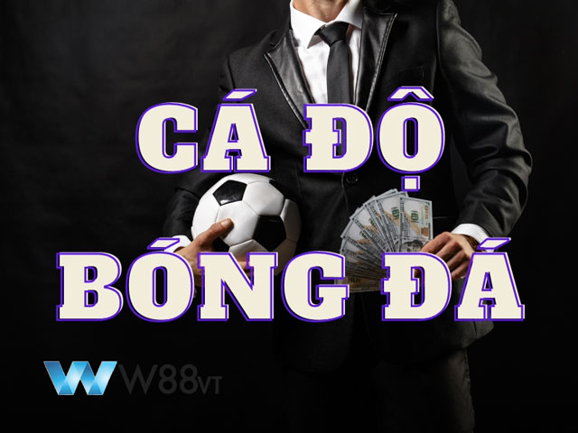 W88 VT giải mã cá độ là gì và hướng dẫn chơi có kiểm soát - Ảnh 2