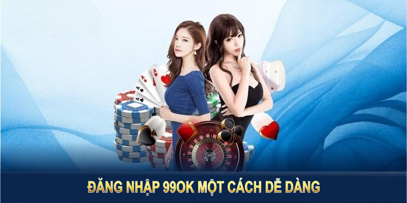 Đăng Nhập 99OK – Truy Cập Nhanh Tài Khoản Cá Cược Của Bạn - Ảnh 2